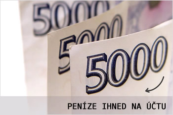 Půjčka ihned na Váš účet
